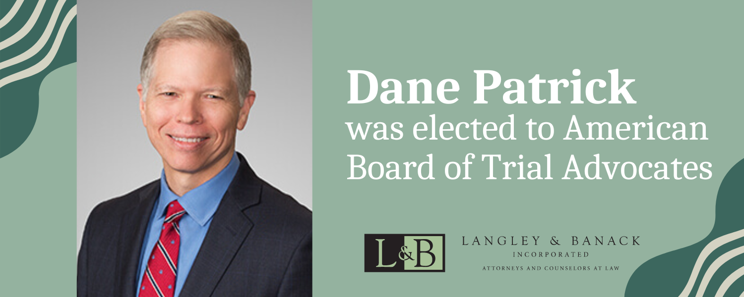 Dane Patrick elected to American Board of Trial Advocates